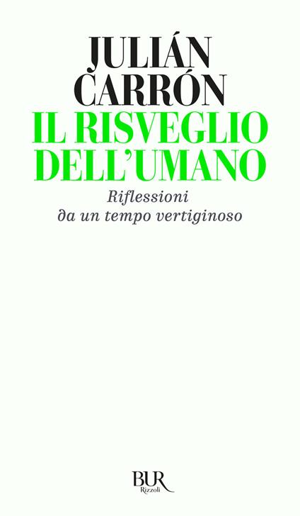 Il risveglio dell'umano. Riflessioni da un tempo vertiginoso - Julián Carrón - copertina