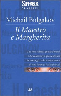 Il Maestro e Margherita - Michail Bulgakov - Libro - Rizzoli - BUR Classici