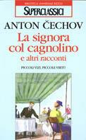 La signora con il cagnolino e altri racconti - Anton Cechov - copertina