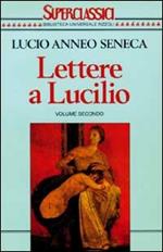 Lettere a Lucilio - Lucio Anneo Seneca - Libro Usato - BUR Biblioteca Univ.  Rizzoli - Classici greci e latini