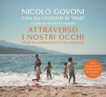 Attraverso i nostri occhi. Vivere da bambini in un campo profughi. Ediz. illustrata - Nicolò Govoni - copertina