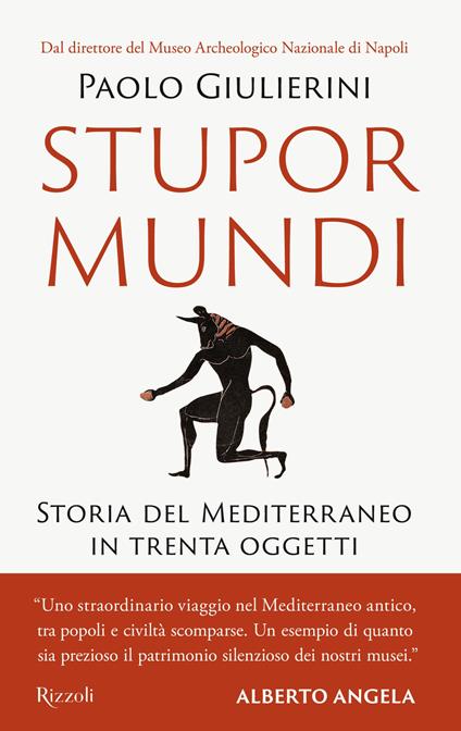 Stupor mundi. Storia del Mediterraneo in trenta oggetti - Paolo Giulierini - copertina