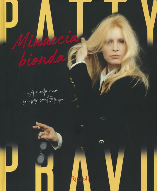 Patty Pravo. Minaccia bionda. Ediz. illustrata - copertina