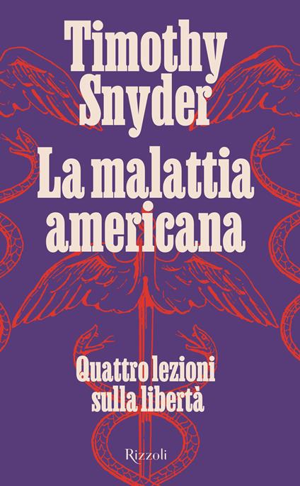 La malattia americana. Quattro lezioni sulla libertà - Timothy Snyder - copertina