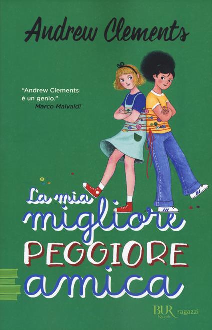 La mia migliore peggiore amica - Andrew Clements - copertina