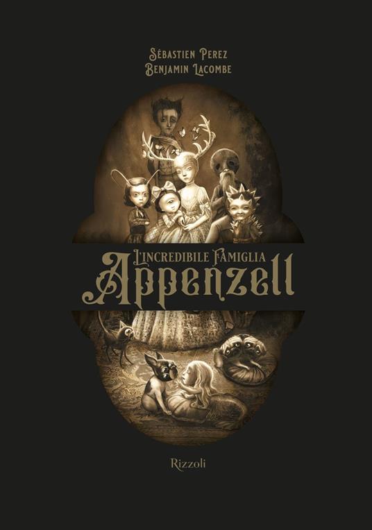 L'incredibile famiglia Appenzell. Ediz. illustrata - Sébastien Perez,Benjamin Lacombe - copertina