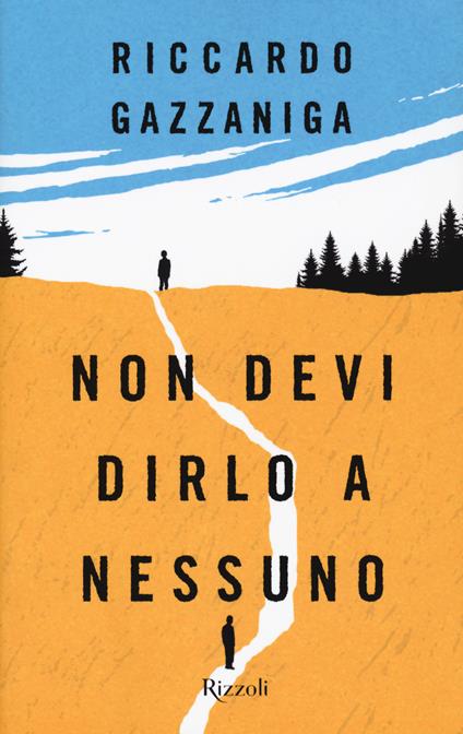 Non devi dirlo a nessuno - Riccardo Gazzaniga - copertina