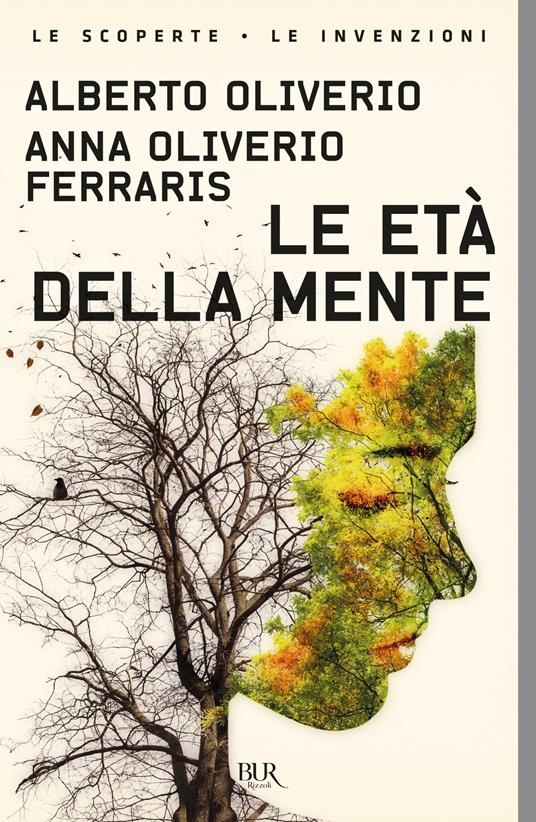 Le età della mente - Alberto Oliverio,Anna Oliverio Ferraris - copertina
