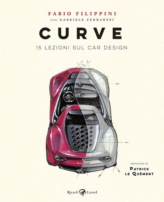 Curve. 15 lezioni sul car design. Ediz. illustrata - Fabio Filippini,Gabriele Ferraresi - copertina