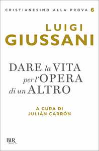 Dare la vita per l'opera di un altro