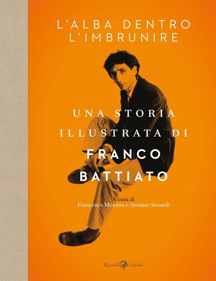 Franco Battiato. L'alba dentro l'imbrunire - copertina