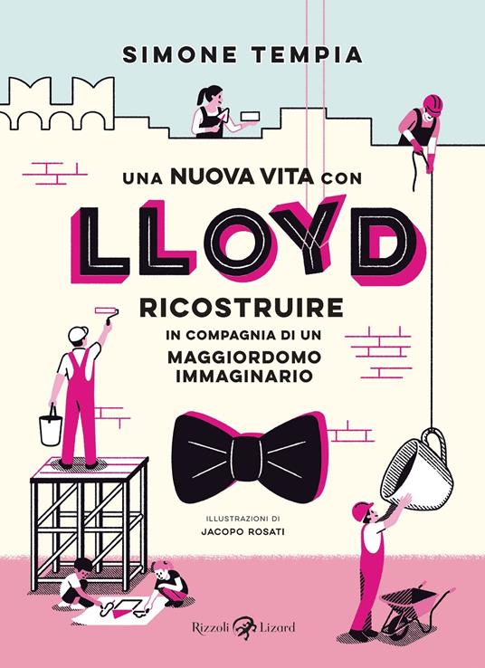 Una nuova vita con Lloyd. Ricostruire in compagnia di un maggiordomo immaginario - Simone Tempia - copertina