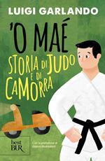 'O maé. Storia di judo e di camorra