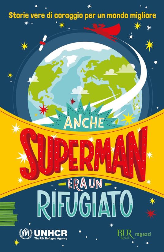 Anche Superman era un rifugiato. Storie vere di coraggio per un mondo migliore - copertina