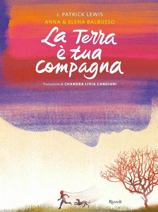 La terra è tua compagna. Ediz. a colori - Anna Balbusso,Elena Balbusso,Patrick J. Lewis - copertina