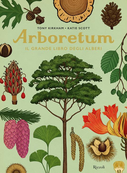 Arboretum. Il grande libro degli alberi - Tony Kirkham,Katie Scott - copertina