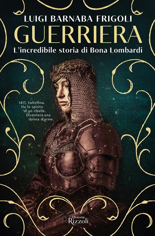 Guerriera. L'incredibile storia di Bona Lombardi - Luigi Barnaba Frigoli - copertina