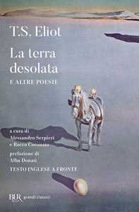 Libro La terra desolata e altre poesie. Testo inglese a fronte Thomas S. Eliot