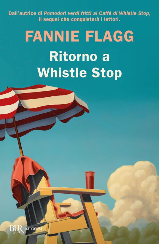 Ritorno a Whistle Stop - Fannie Flagg - Libro - Rizzoli - BUR Narrativa