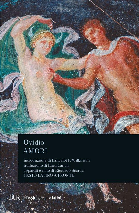 Amori - P. Nasone Ovidio - Libro - Rizzoli - BUR Classici greci e latini