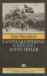 La vita quotidiana a Berlino sotto Hitler