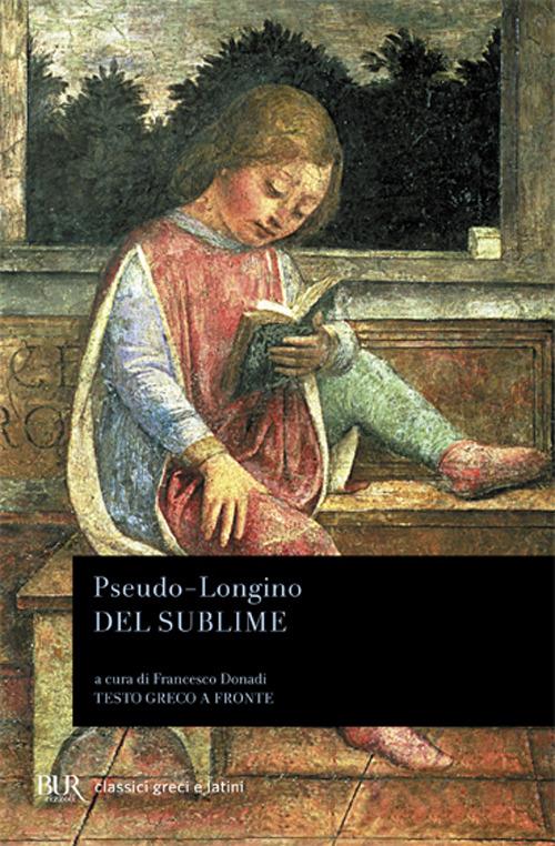 Del sublime - Pseudo Longino - Libro - Rizzoli - BUR Classici greci e latini