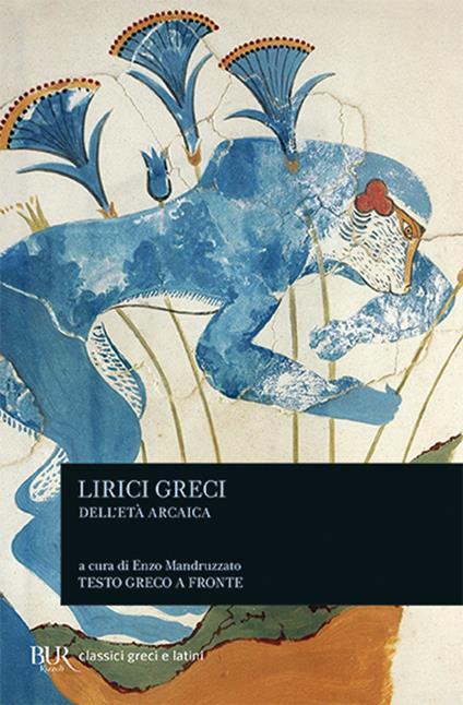 Lirici greci dell'età arcaica. Testo greco a fronte - copertina