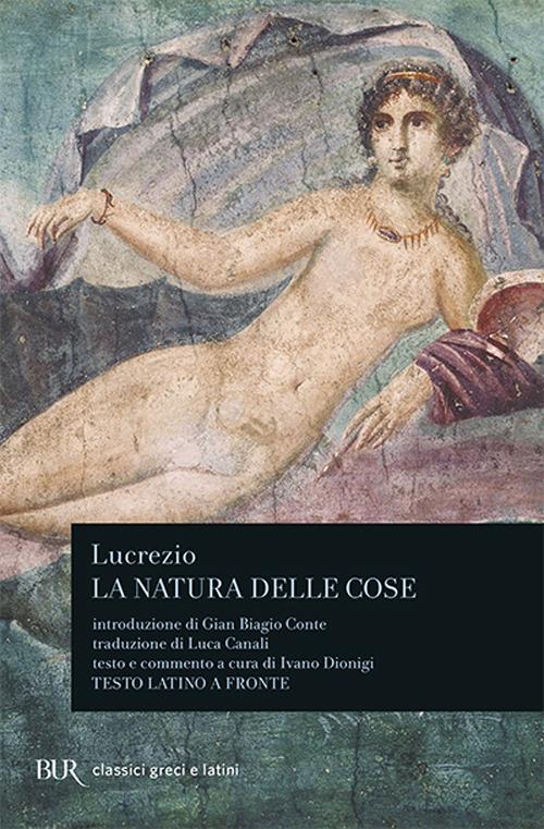 La natura delle cose. Testo latino a fronte - Tito Lucrezio Caro - copertina