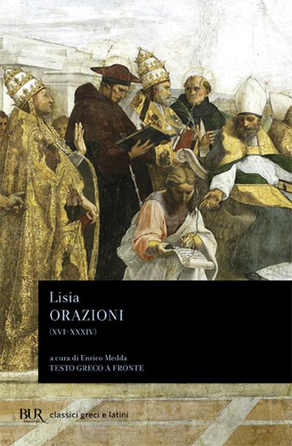 Orazioni XVI-XXXIV. Frammenti. Testo greco a fronte - Lisia - copertina