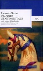 Viaggio sentimentale. Nella versione di Ugo Foscolo. Testo inglese a fronte