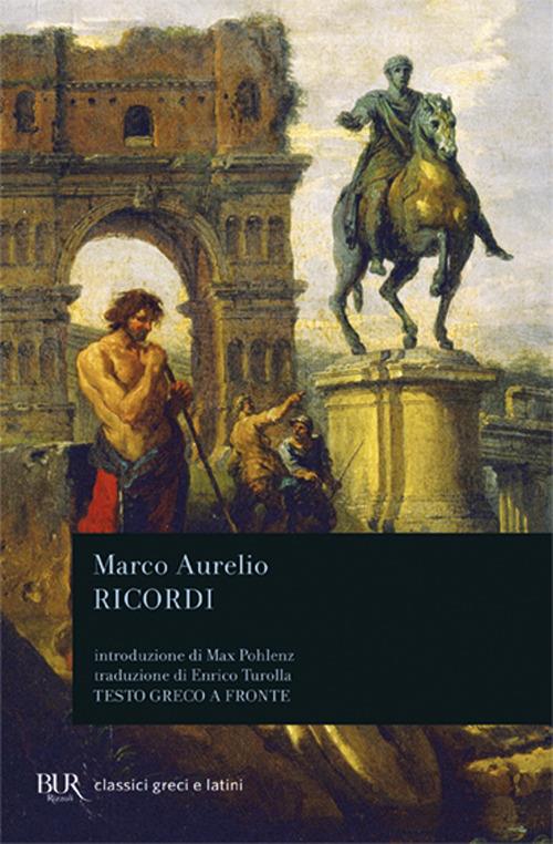 Pensieri. Testo greco a fronte di Marco Aurelio; Cassanmagnago C. (cur.) -  Il Libraio