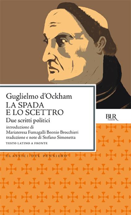 La spada e Lo scettro. Due scritti politici. Testo latino a fronte - Guglielmo di Occam - copertina