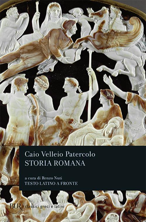 Storia romana. Testo latino a fronte - Patercolo Velleio - Libro - Rizzoli  - BUR Classici greci e latini