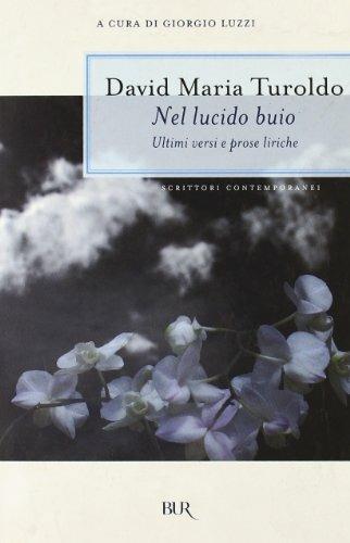 Nel lucido buio. Ultimi versi e prose liriche - David Maria Turoldo - copertina