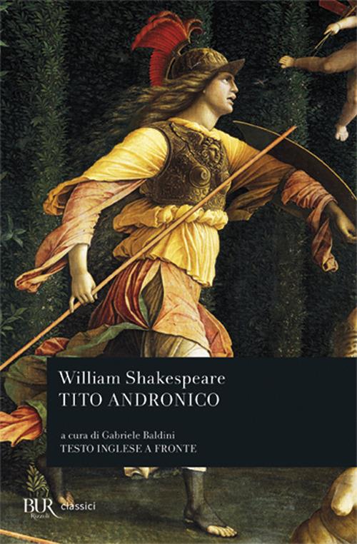 Tito Andronico - William Shakespeare - Libro - Rizzoli - BUR Teatro | IBS