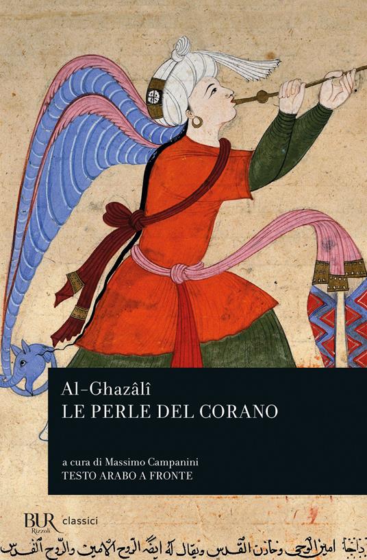 Le perle del Corano. Testo arabo a fronte - Ghazâlî Al - Libro - Rizzoli -  BUR Classici