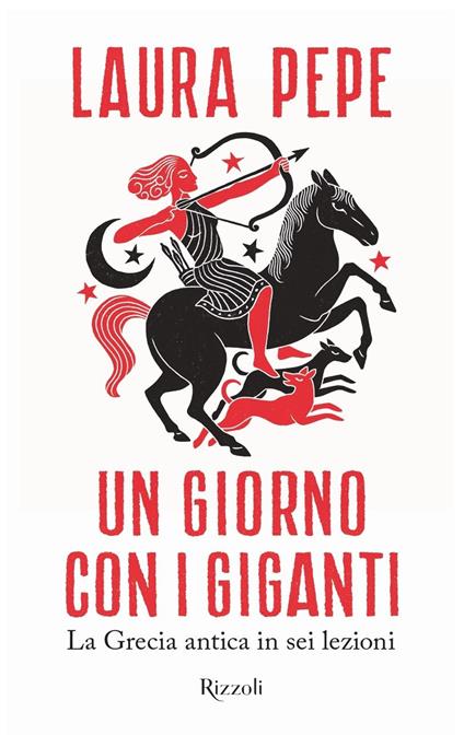 Un giorno con i giganti. La Grecia antica in sei lezioni - Laura Pepe - copertina