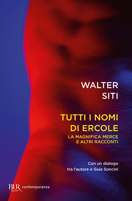 Tutti i nomi di Ercole. La magnifica merce e altri racconti - Walter Siti - copertina