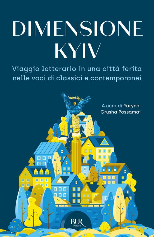 Dimensione Kyiv. Viaggio letterario in una città ferita nelle voci di classici e contemporanei - copertina
