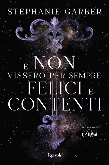 E non vissero per sempre felici e contenti - Stephanie Garber - Libro -  Rizzoli - Narrativa Ragazzi