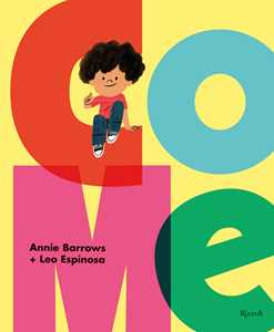 Libro Come. Ediz. a colori Annie Barrows Leo Espinosa