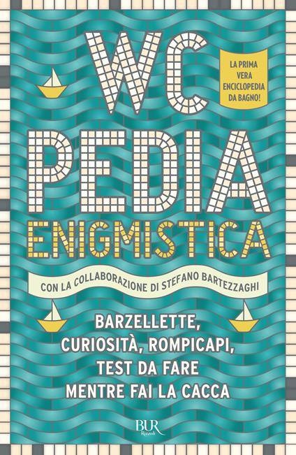 WCpedia Enigmistica. Barzellette, curiosità, rompicapi, test da fare mentre fai la cacca - copertina