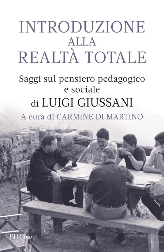 Introduzione alla realtà totale. Saggi sul pensiero pedagogico e sociale di Luigi Giussani - copertina