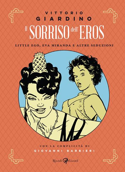 Il sorriso dell'eros. Little Ego, Eva Miranda e altre seduzioni - Vittorio Giardino - copertina