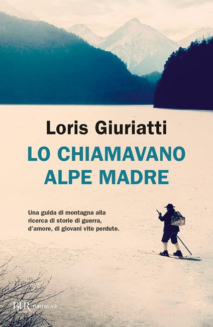 Lo chiamavano Alpe Madre - Loris Giuriatti - copertina