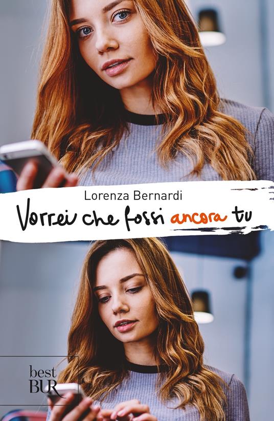 Vorrei che fossi ancora tu - Lorenza Bernardi - copertina