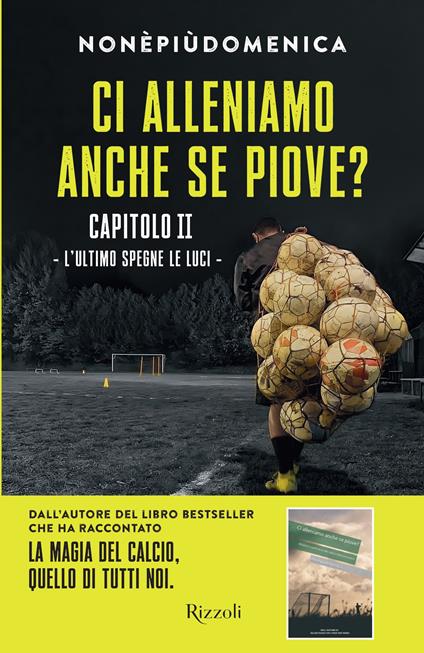 Ci alleniamo anche se piove?. Vol. 2: L' ultimo spegne le luci - Nonèpiùdomenica - copertina