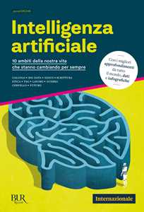 Intelligenza artificiale. 10 ambiti della nostra vita che stanno cambiando per sempre