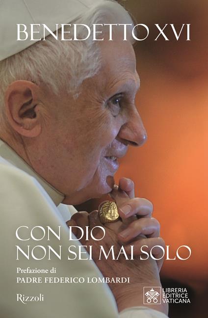 Con Dio non sei mai solo - Benedetto XVI (Joseph Ratzinger) - copertina