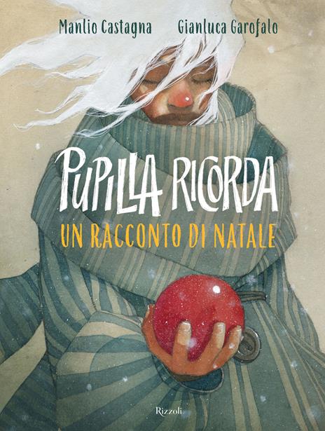 Pupilla ricorda. Un racconto di Natale. Ediz. illustrata - Manlio Castagna - copertina